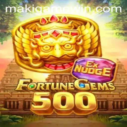 FortuneGems500: A Captivating Adventure in the World of MakiGame