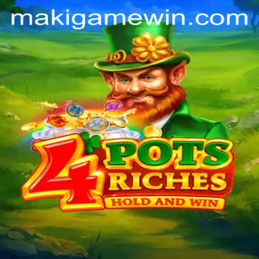 Unlocking the Thrills of 4potsriches by MakiGame